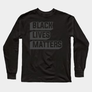 Black Lives Matter Movement Long Sleeve T-Shirt